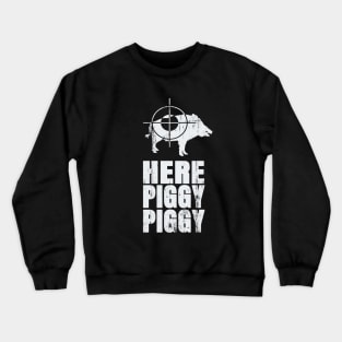 Boar Hunting Wild Hog Hunter Hogger Crewneck Sweatshirt